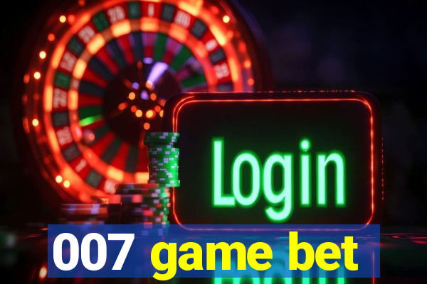 007 game bet